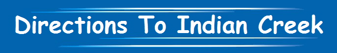 Directions To Indian Creek